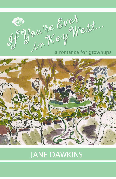 Cover of If You're Ever in Key West...: a romance for grownups