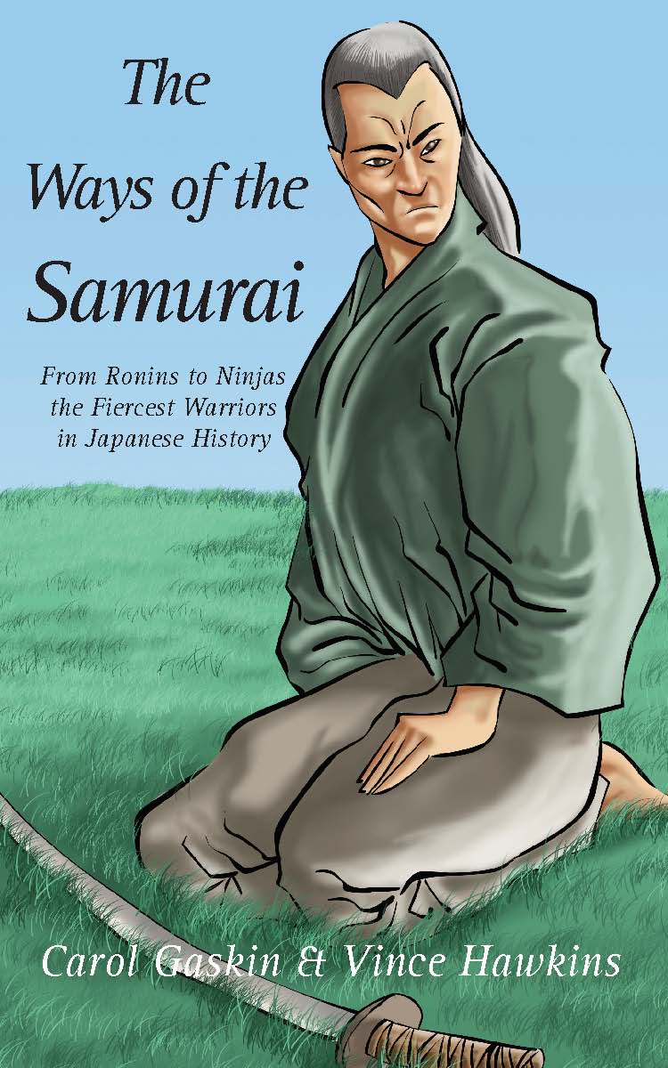 Cover of The Ways of the Samurai: From Ronins to Ninjas, the Fiercest Warriors in Japan
