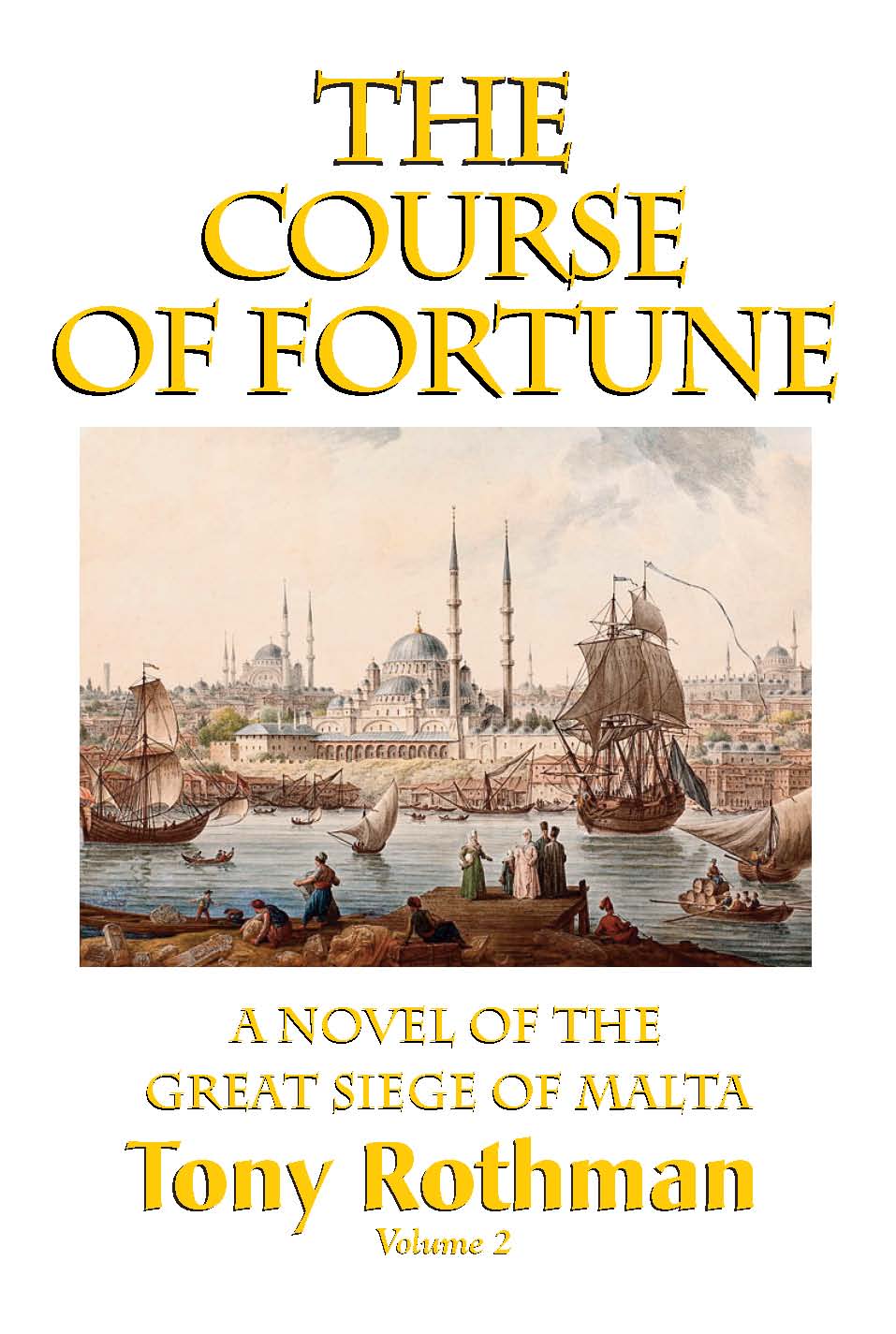 Cover of The Course of Fortune, A Novel of the Great Siege of Malta (HC)
