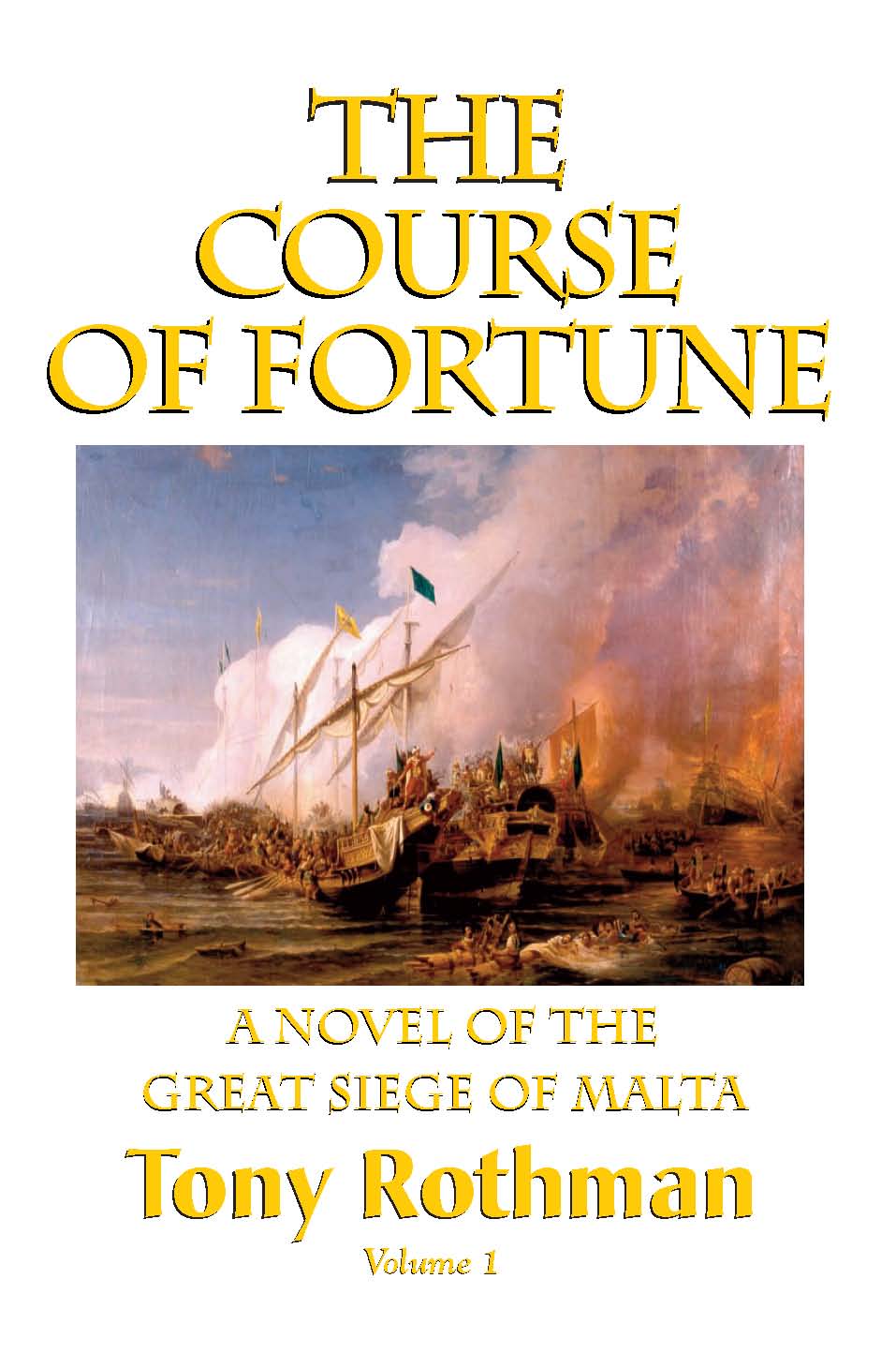 Cover of The Course of Fortune, A Novel of the Great Siege of Malta (HC)(PPK)