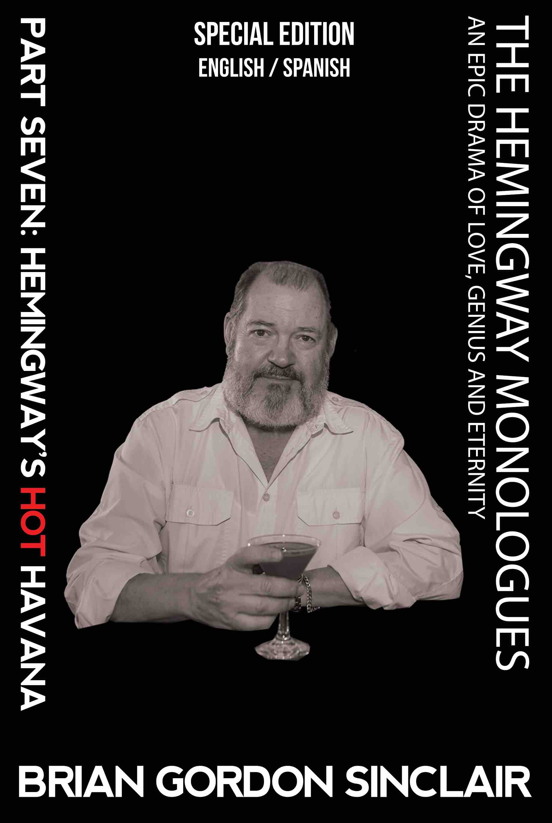 Cover of The Hemingway Monologues: An Epic Drama of Love, Genius and Eternity
