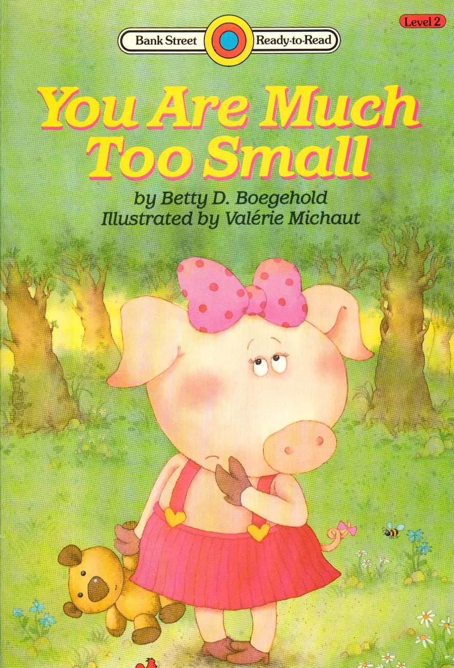 Cover of You Are Much Too Small (Lib) Level 2