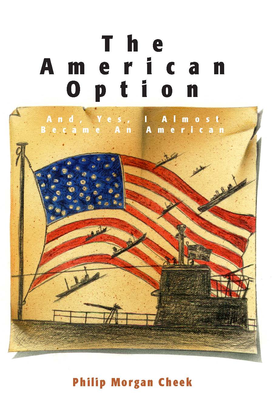 Cover of The American Option, And, Yes, I Almost Became an American