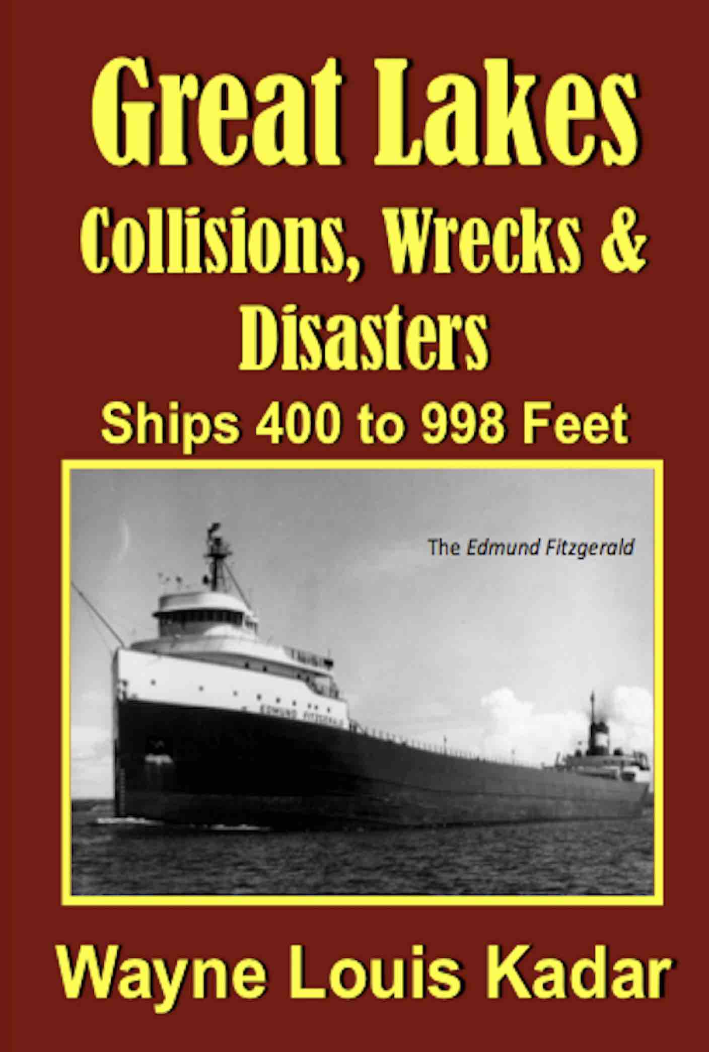 Cover of Great Lakes: Collisions, Wrecks and Disasters: Ships 400 to 998 Feet (LIB)